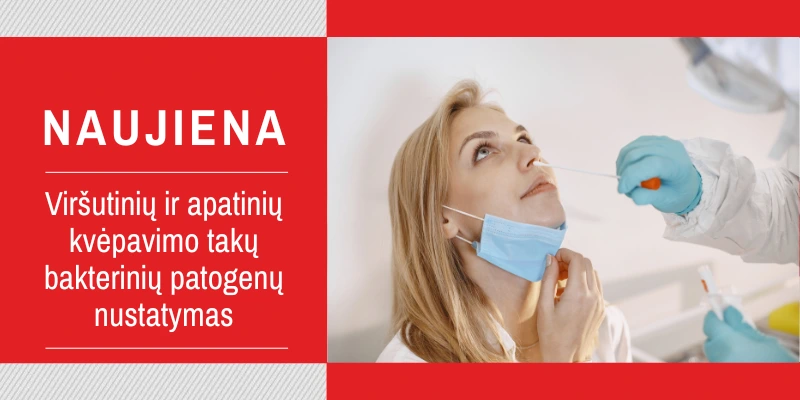 Naujiena mūsų laboratorijose: kvėpavimo takų ligų sukėlėjų tyrimas